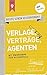 HEUTE SCHON GESCHRIEBEN? - Band 9: Verlage, Verträge, Agenten: Mit Profitipps zum Bucherfolg (German Edition)