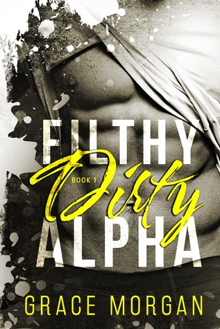 Filthy Dirty Alpha (Paperback)