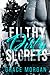 Filthy Dirty Secrets