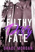 Filthy Dirty Fate