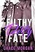 Filthy Dirty Fate