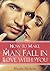 How to Make a Man Fall in L...