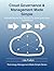 Cloud Governance and Management Made Simple: Practical Step-by-Step Guide for Small and Mid-Sized Organizations (Technology Management Made Simple Book 1)