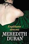 Engáñame otra vez by Meredith Duran