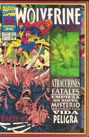 X-Men - Wolverine: Atracciones fatales, Parte II (Especiales Hombres-X: Atracciones fatales, #2)