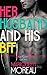 Her Husband and His BFF (M/M First Time Gay) (Gay Cuckquean Quickies Book 1)