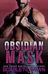 Obsidian Mask by Scarlett Dawn