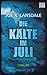 Die Kälte im Juli