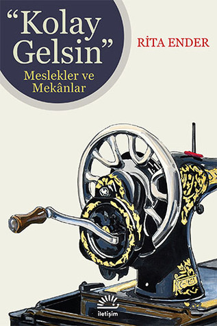 Kolay Gelsin (Meslekler ve Mekânlar)