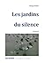 LES JARDINS DU SILENCE