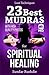 Mudras: 23 Yoga Mudras for ...