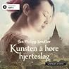 Kunsten å høre hjerteslag by Jan-Philipp Sendker