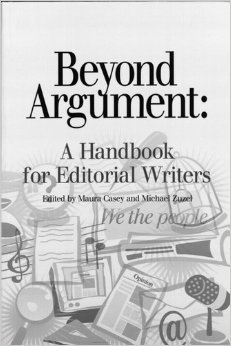Beyond Argument: A Handbook for Editorial Writers (Writers)