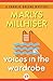 Voices in the Wardrobe by Marlys Millhiser Voices in the Wardrobe by Marlys Millhiser