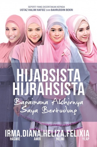 Hijabsista Hijrahsista (Bagaimana Akhirnya Saya Bertudung)