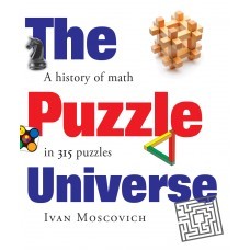 The Puzzle Universe: The History of Math in 315 Puzzles (Hardcover)