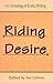 Riding Desire: An Anthology of Erotic Writing