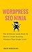 WordPress SEO Ninja: The 60 Minute Guide Book On How To Create Stunning Websites That Google Loves