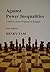 Against Power Inequalities: a history of the progressive struggle: New Edition