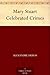 Mary Stuart Celebrated Crimes by Alexandre Dumas