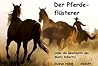Der Pferdeflüsterer (oder die Geschichte des Monty Roberts) (German Edition)