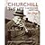 Churchill The Life: In His Own Words and Picture