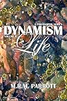 Dynamism: Volume II: Life