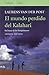 El mundo perdido del Kalahari. En busca de lo bosquimanos