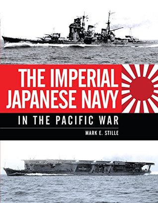 The Imperial Japanese Navy in the Pacific War (General Military)