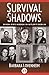 Survival in the Shadows Seven Jews Hidden in Hitler's Berlin by Barbara Lovenheim