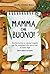 Mamma, che buono!: Ricette ...