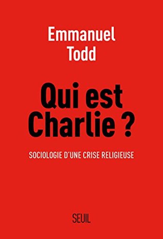 Qui est Charlie ? Sociologie d'une crise religieuse (Kindle Edition)