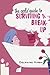 The Girls' Guide to Surviving a Break-Up by Delphine Hirsh