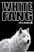 White Fang by Jack London White Fang by Jack London