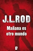 Mañana es otro mundo (Serie Pat MacMillan 2)