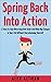 Take Action!: 5 Small Steps To Motivate Yourself, Master Leadership, Eliminate Fear, Achieve Your Goals & Transform Your Life (Productivity & Success Book 4)