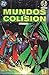 Mundos en Colisión: Libro tres