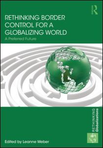 Rethinking Border Control for a Globalizing World: A preferred future