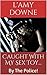 Caught With My Sex Toy... by L'Amy Downe