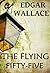 The Flying Fifty-Five by Edgar Wallace