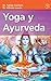 Yoga y Ayurveda (Alternativa) (Spanish Edition)