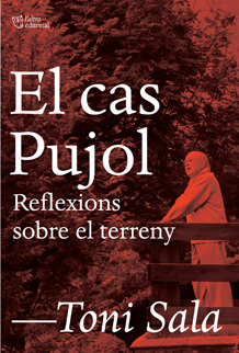 El cas Pujol. Reflexions sobre el terreny