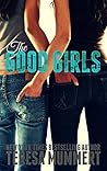 The Good Girls by Teresa Mummert The Good Girls by Teresa Mummert