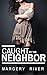 Caught by the Neighbor (Older Man Younger Woman Voyeurism Erotica)