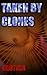 Taken By Clones