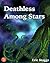 Deathless Among Stars: A Mythos Short