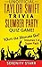 Unofficial Taylor Swift Trivia Slumber Party Quiz Game Super Pack Volumes 1-4: Who is the Ultimate Fan? (Celebrity Trivia Quizzes)