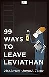 99 Ways to Leave Leviathan 99 Ways to Leave Leviathan