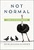 Not Normal by Sue          Miller