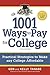 1001 Ways to Pay for College: Strategies to Maximize Financial Aid, Scholarships and Grants